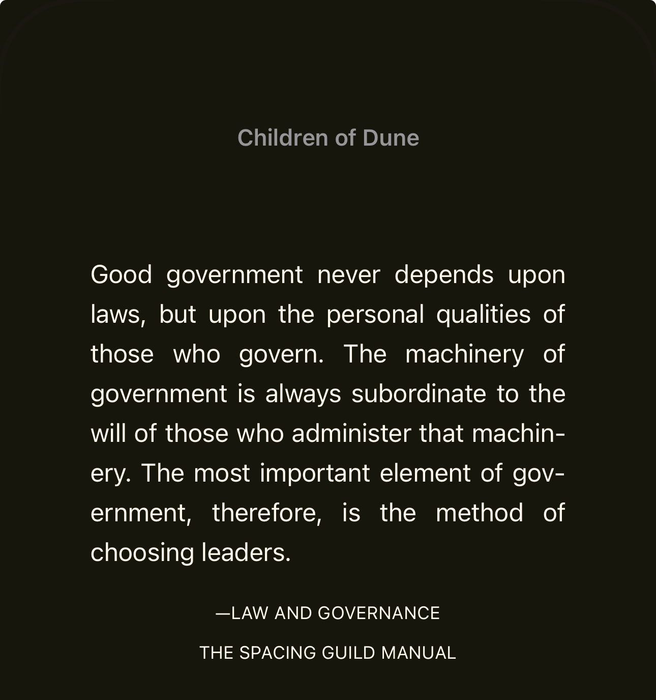 A Children of Dune passage arguing that good government depends on the people chosen to govern